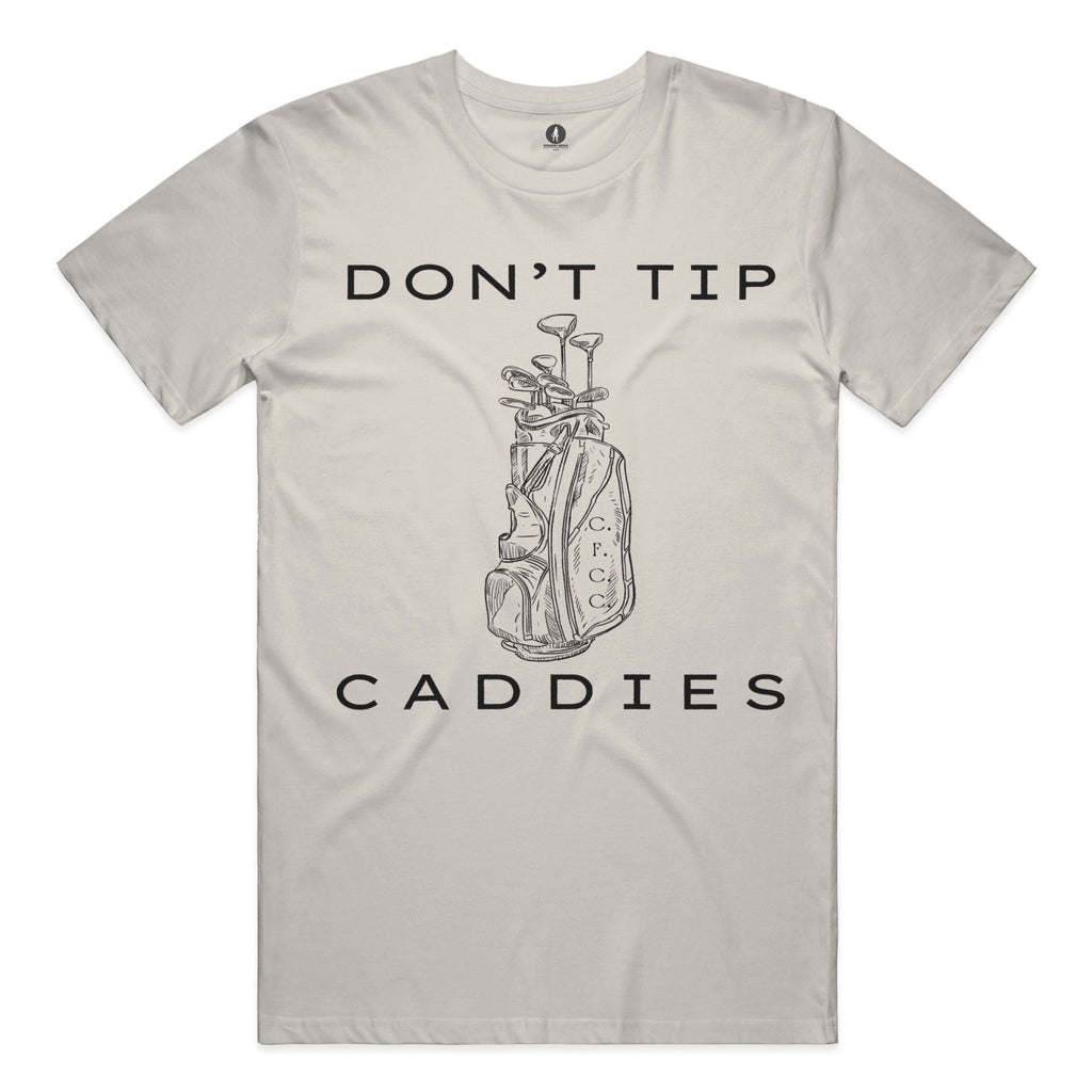 DON'T TIP CADDIES