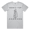 Don't Tip Caddies